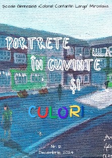 „Portrete în cuvinte și culori” nr. 12 - 2025 scoala-cl-miroslava.ro
